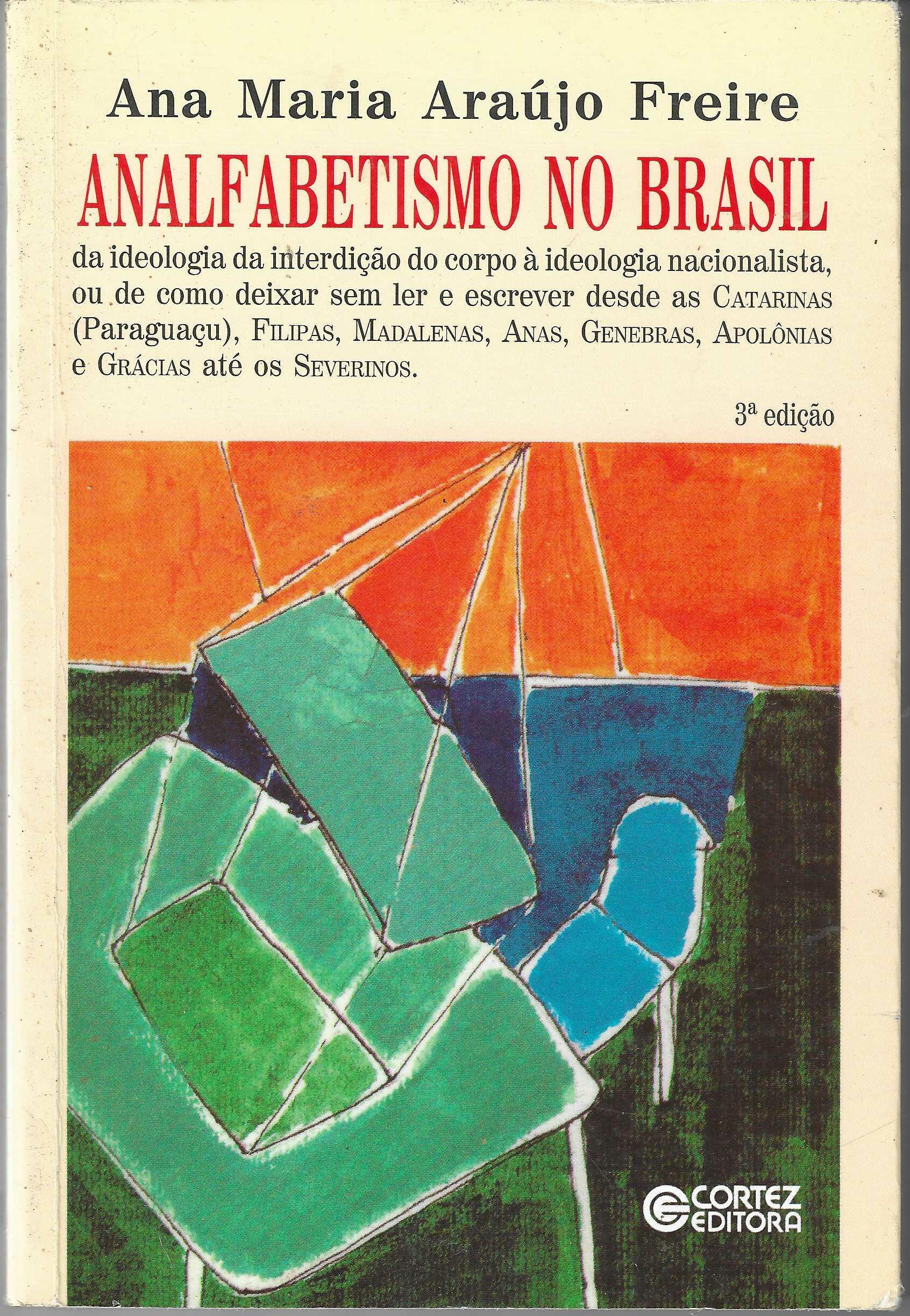 Analfabetismo no Brasil - Ana Maria Araújo Freire