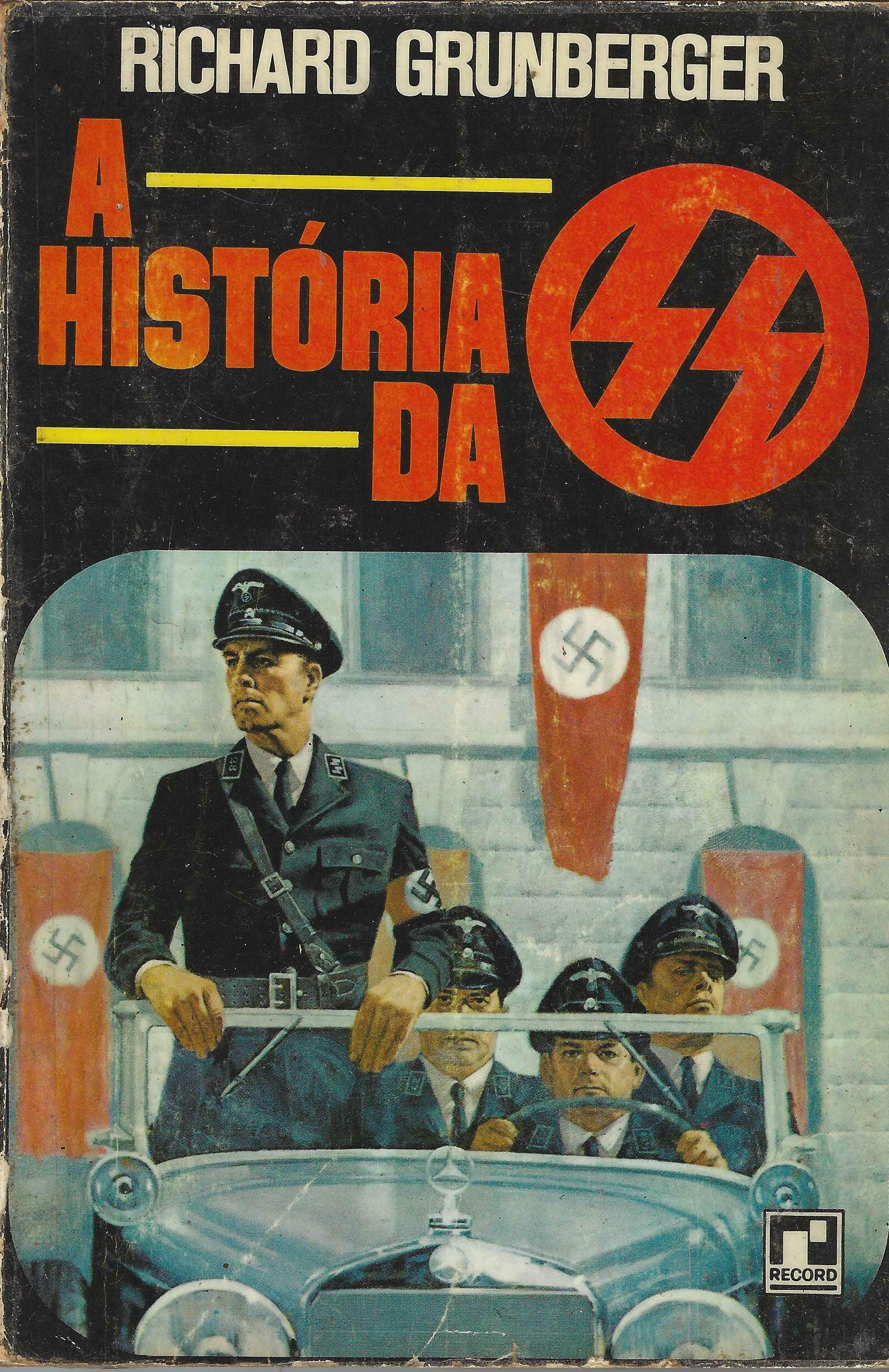 A Historia da SS  - Richard Grunberger