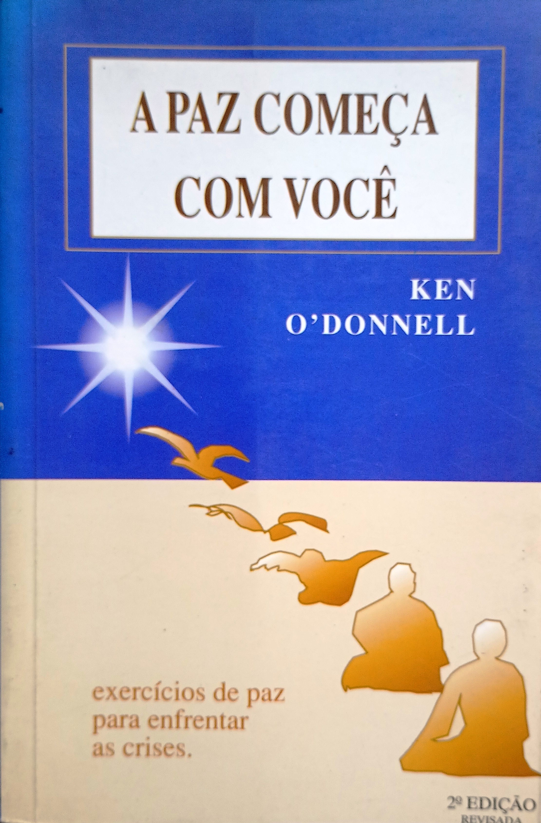 A Paz Começa com Voce - Ken o Donnell