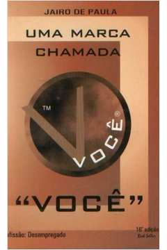 Uma Marca Chamada Voce - Profissão Desempregado - Jairo de Paula