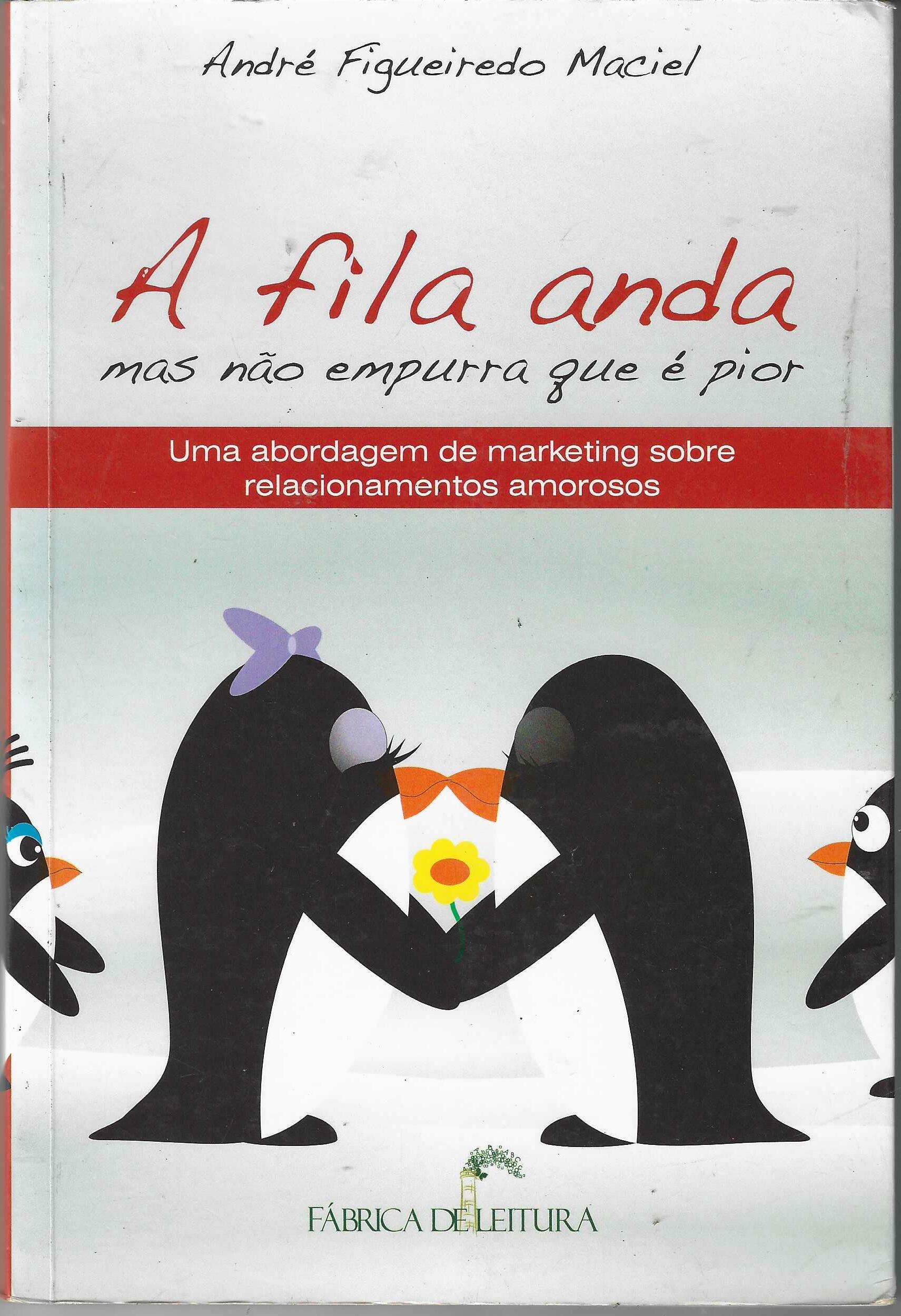 A Fila Anda - Mas Não Empurra que é Pior - Andre Figueiredo Maciel
