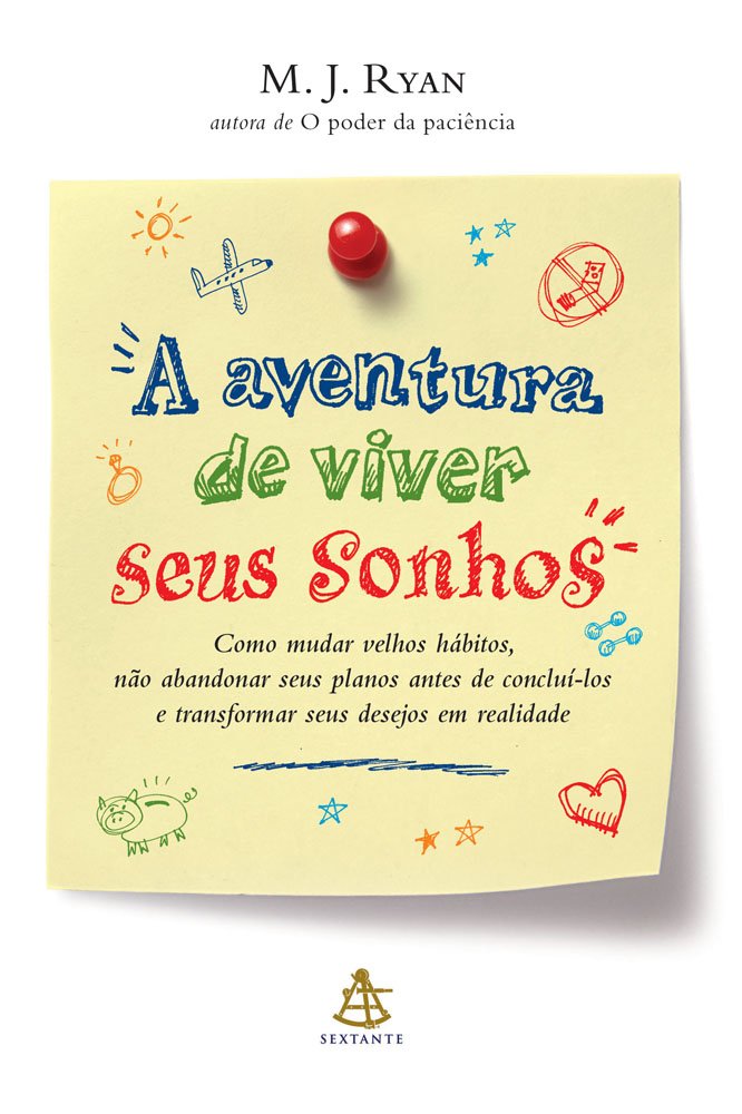 A Aventura de Viver seus Sonhos - M. J. Ryan