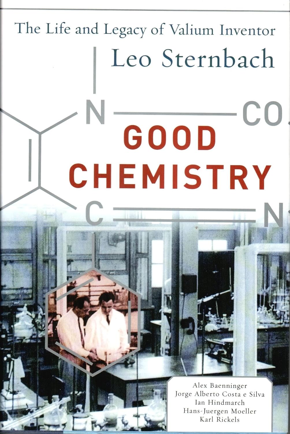 Good Chemistry: The Life and Legacy of Valium Inventor Leo Sternbach (Capa dura) - Alex Baenninger