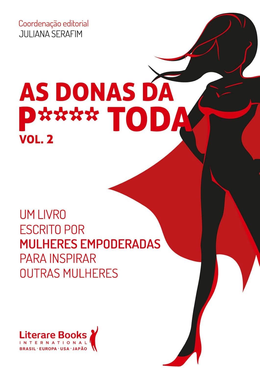As Donas da P**** Toda - Vol 2 (frete Gratis) - Juliana Serafim