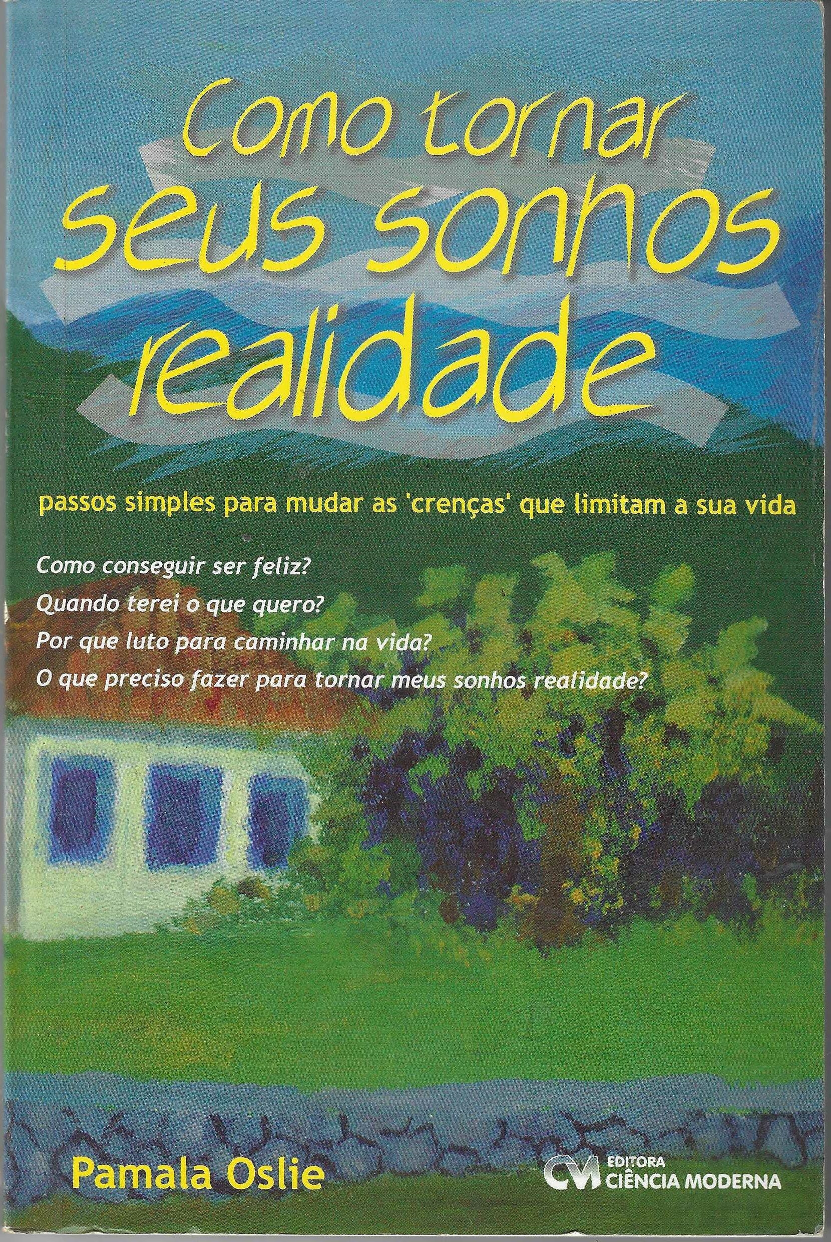 Como Tornar Seus Sonhos Realidade - Pamala Oslie