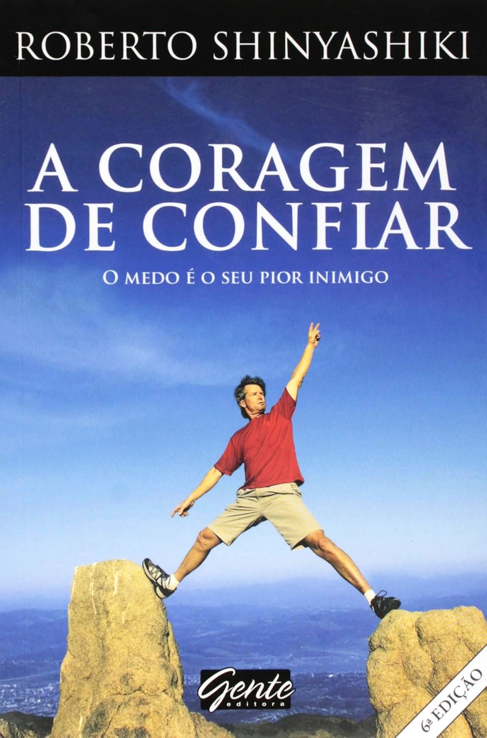 A Coragem de Confiar - Roberto Shinyashiki
