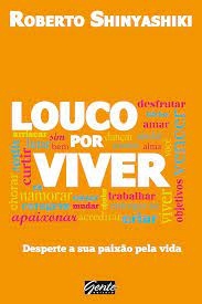 Louco por viver - Roberto Shinyashiki