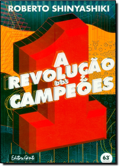 A Revolução dos Campeões - Roberto Shinyashiki