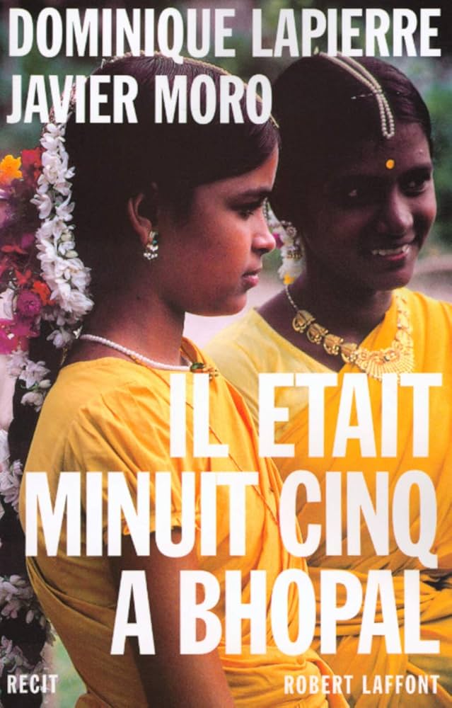 Il était Minuit Cinq à Bhopal - Dominique Lapierre + Javier Moro