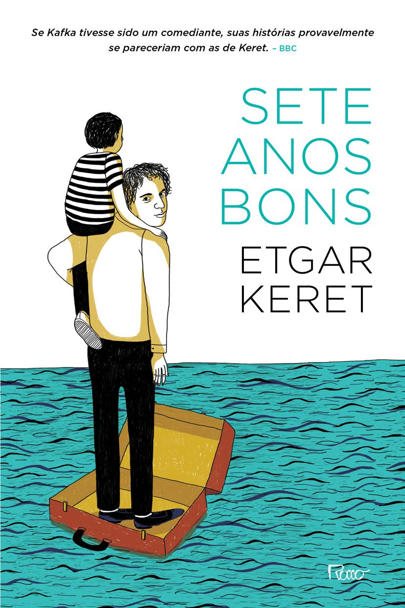 Sete Anos Bons - Etgar Keret