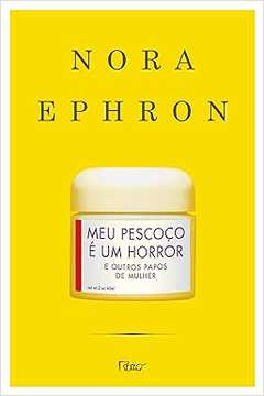 Meu Pescoço é um Horror - Nora Ephron