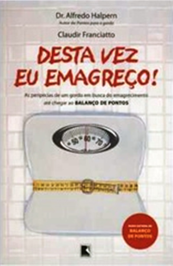 Desta Vez Eu Emagreço! - Dr. Alfredo Halpern
