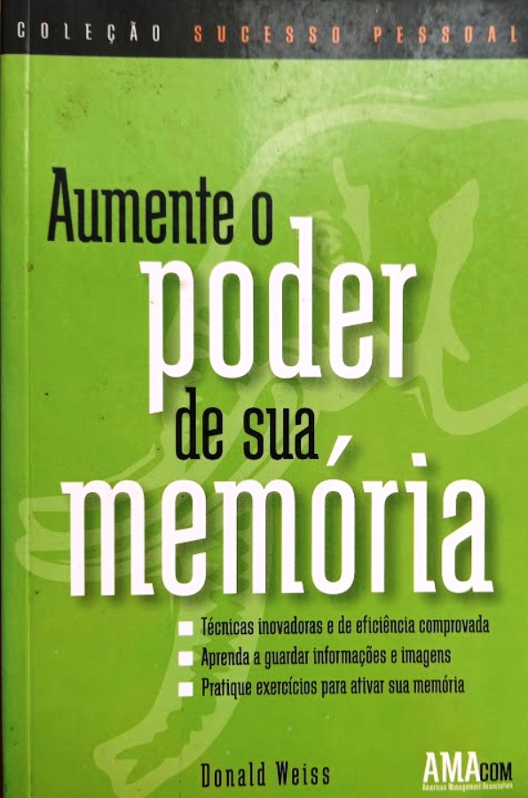Aumente o Poder de Sua Memoria - Donald H Weiss