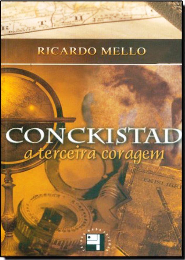 Conckistad a Terceira Coragem - Ricardo Mello
