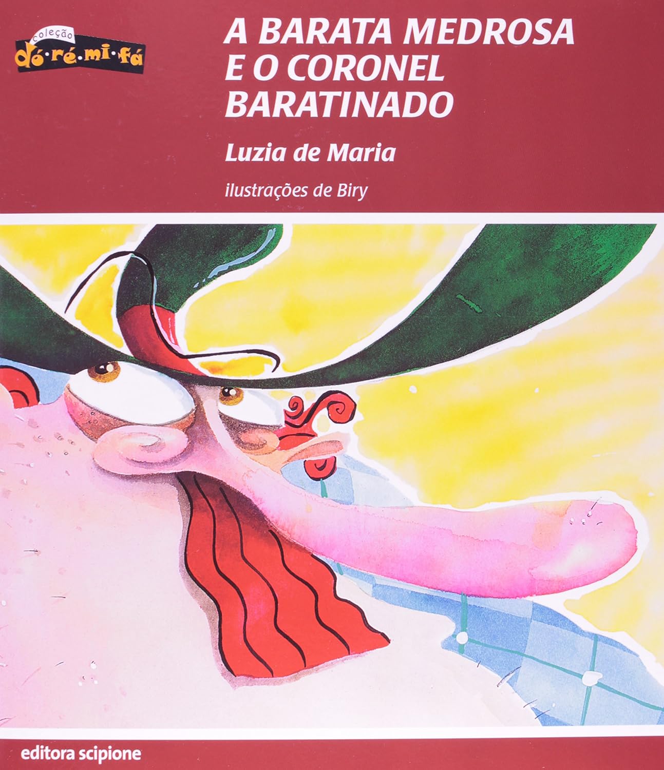 A Barata medrosa e o coronel baratinado - Luzia de Maria