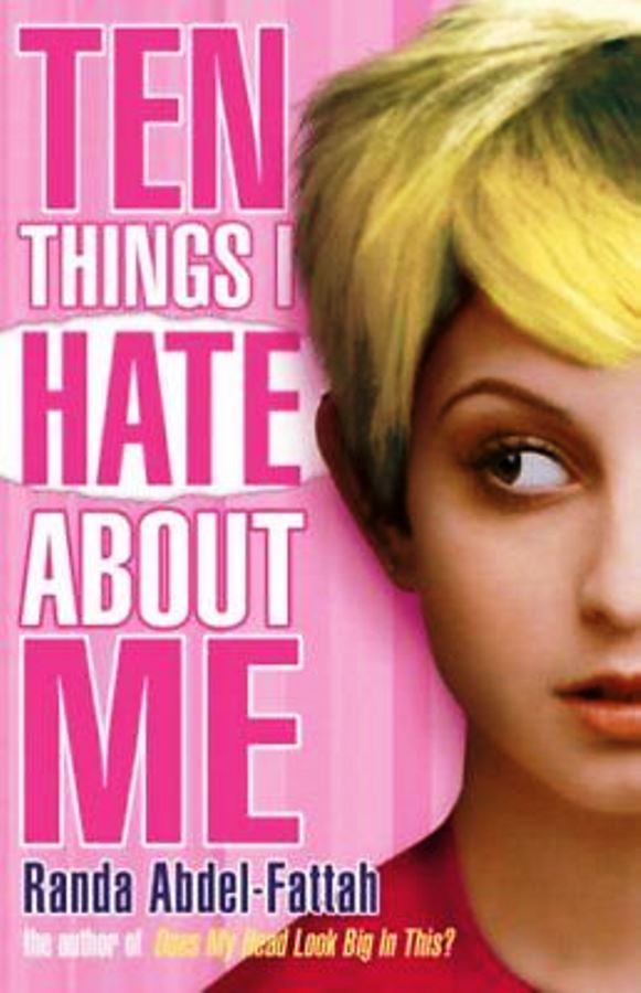 Ten Things I Hate About Me - Randa Abdel-fattah