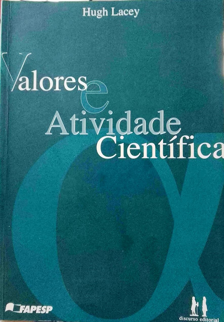 Valores e Atividade Cientifica - Hugh Lacey