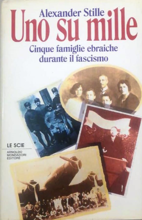 Uno Su Mille - Cinque Famiglie Ebraiche Durante Il Fascismo - Alexander Stille