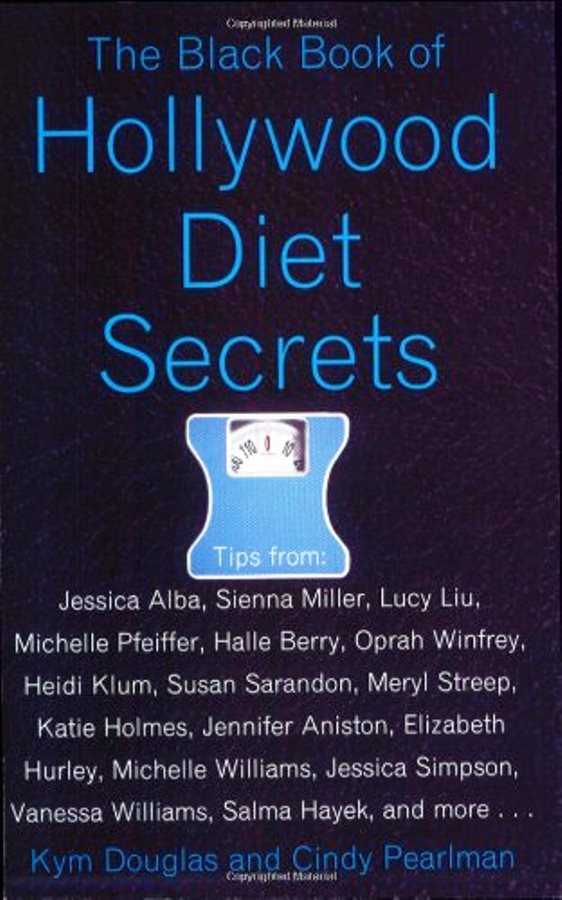 The Black Book Of Hollywood Diet Secrets - Kym Douglas, Cindy Pearlman