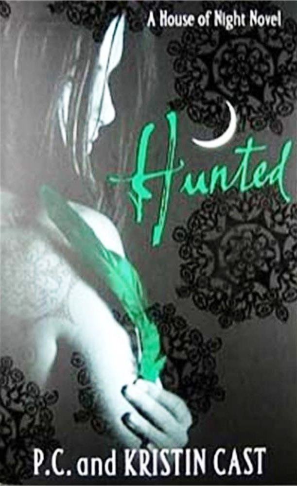 Hunted - a House Of Night Novel - Five Book - P. C. And Kristin Cast