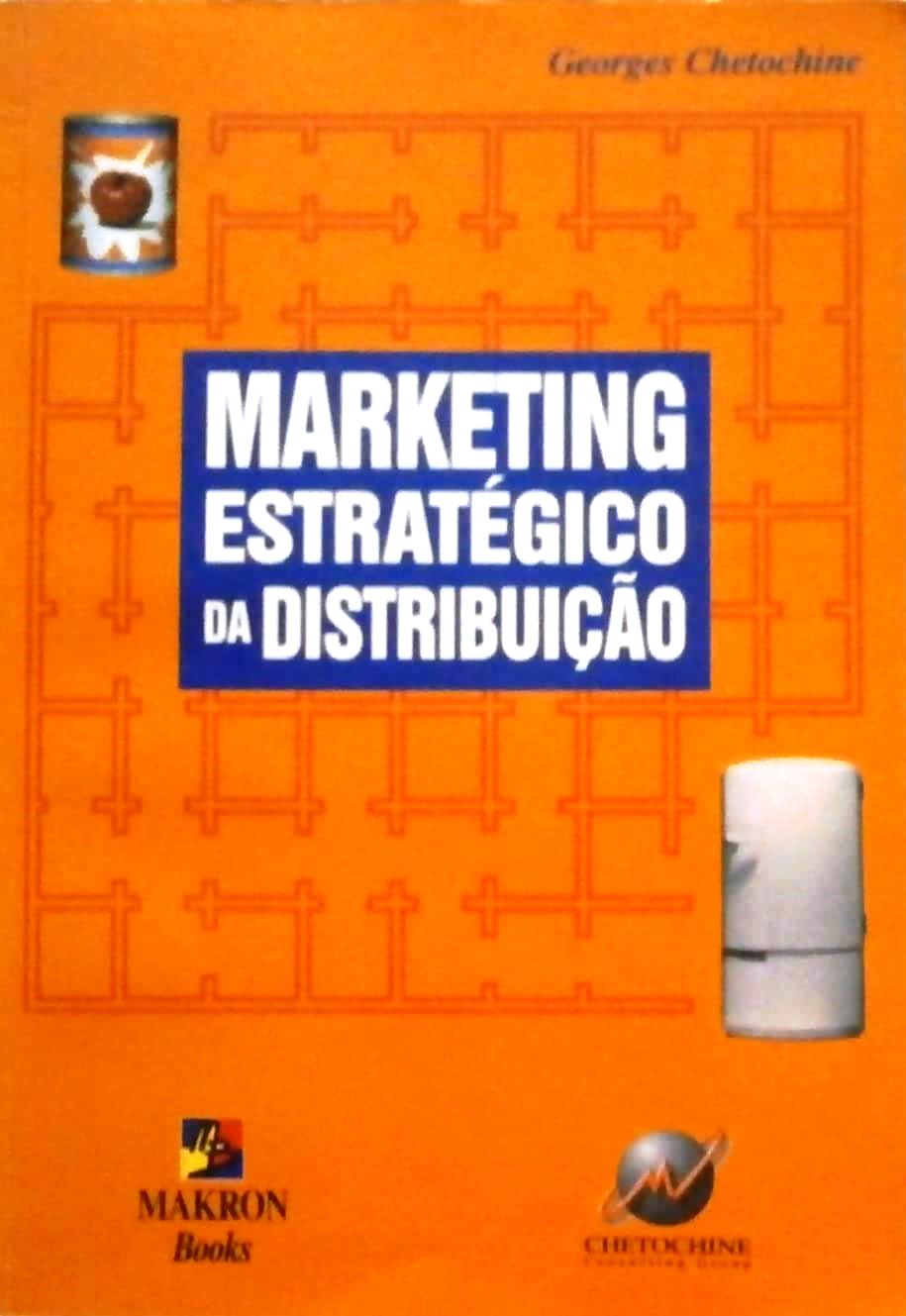 Marketing Estrategico da Distribuição - Georges Chetochine