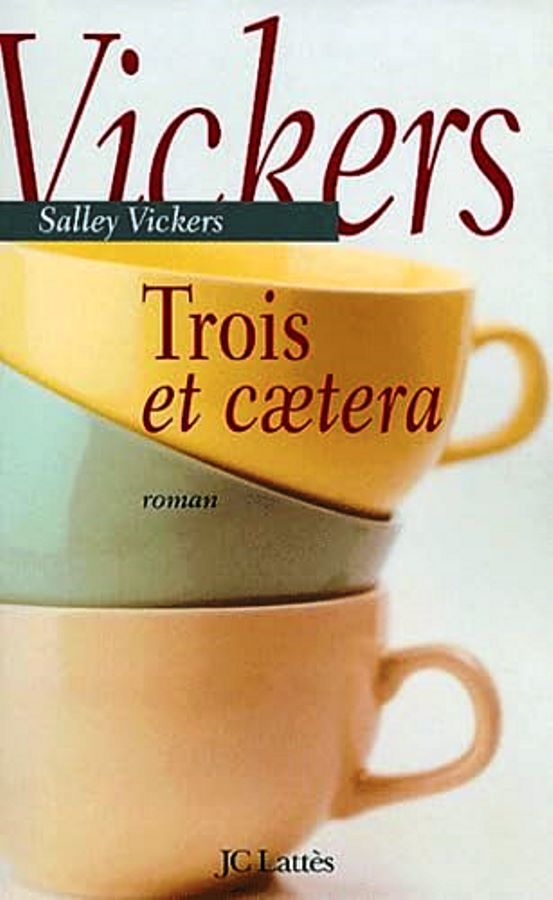 Trois Et Caetera - Salley Vickers
