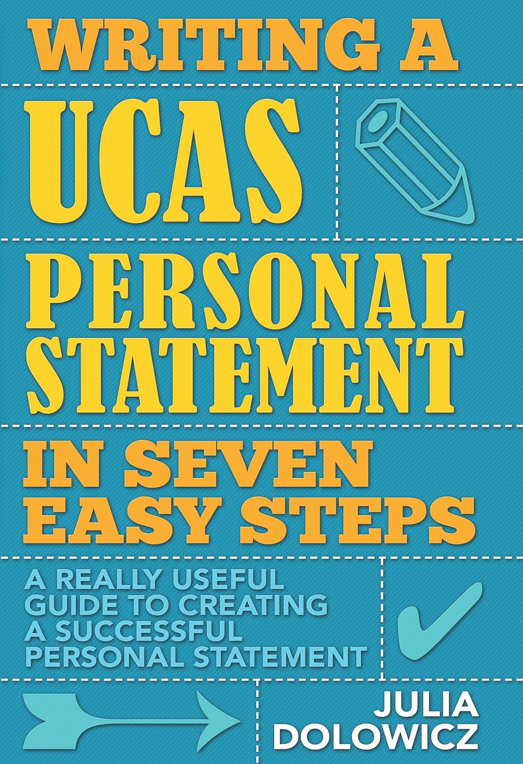 Writing a Ucas Personal Statement In Seven Easy Steps - Julia Dolowicz