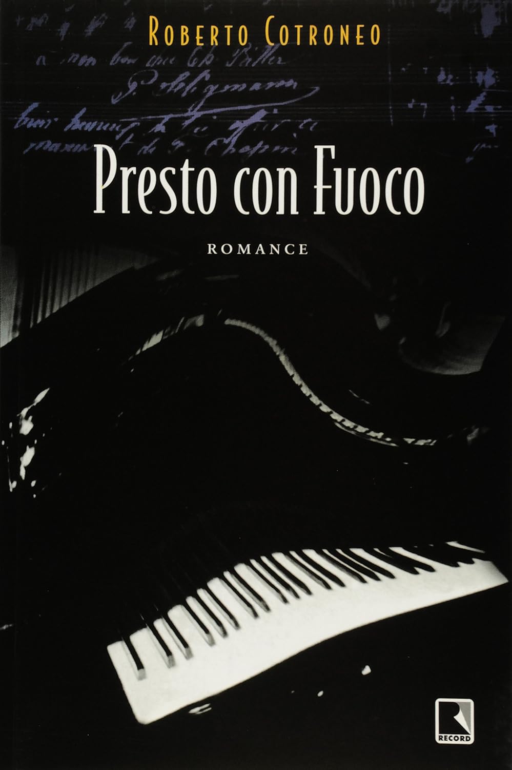 Presto Con Fuoco - Romance - Roberto Cotroneo