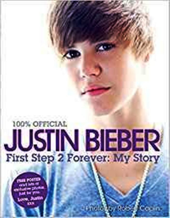 Justin Bieber: First Step 2 Forever My Story - Justin Bieber