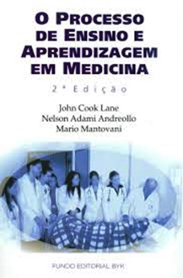 O Processo de Ensino e Aprendizagem em Medicina - John Cook Lane 