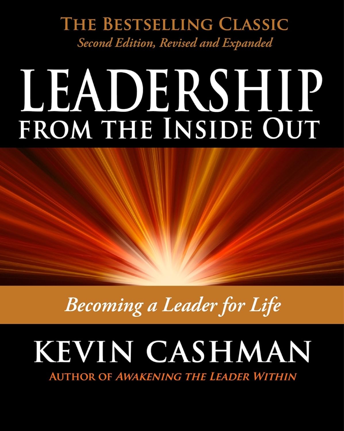 Leadership From The Inside Out - Kevin Cashman