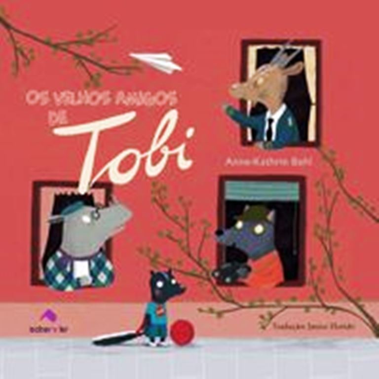 Os Velhos Amigos de Tobi  - Anne Kathrin Behl