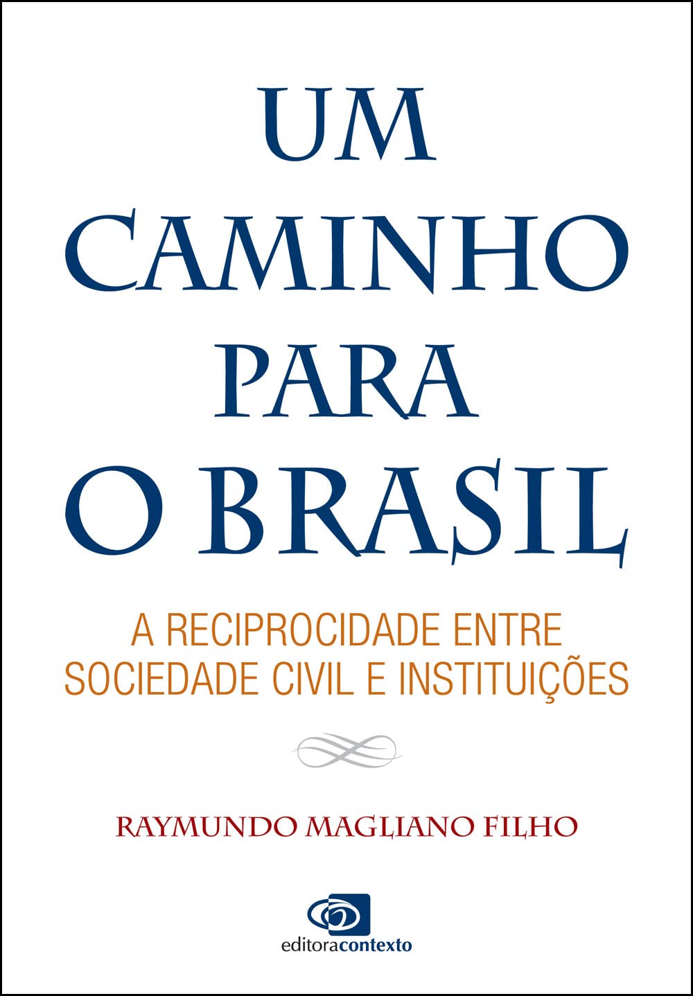 Um Caminho para o Brasil - Raymundo Magliano Filho