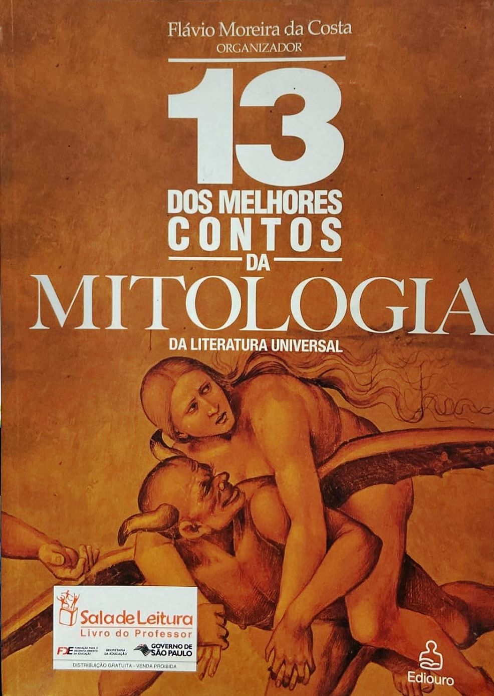 13 Melhores Contos da Mitologia da Literatura Universal - Flávio Moreira da Costa