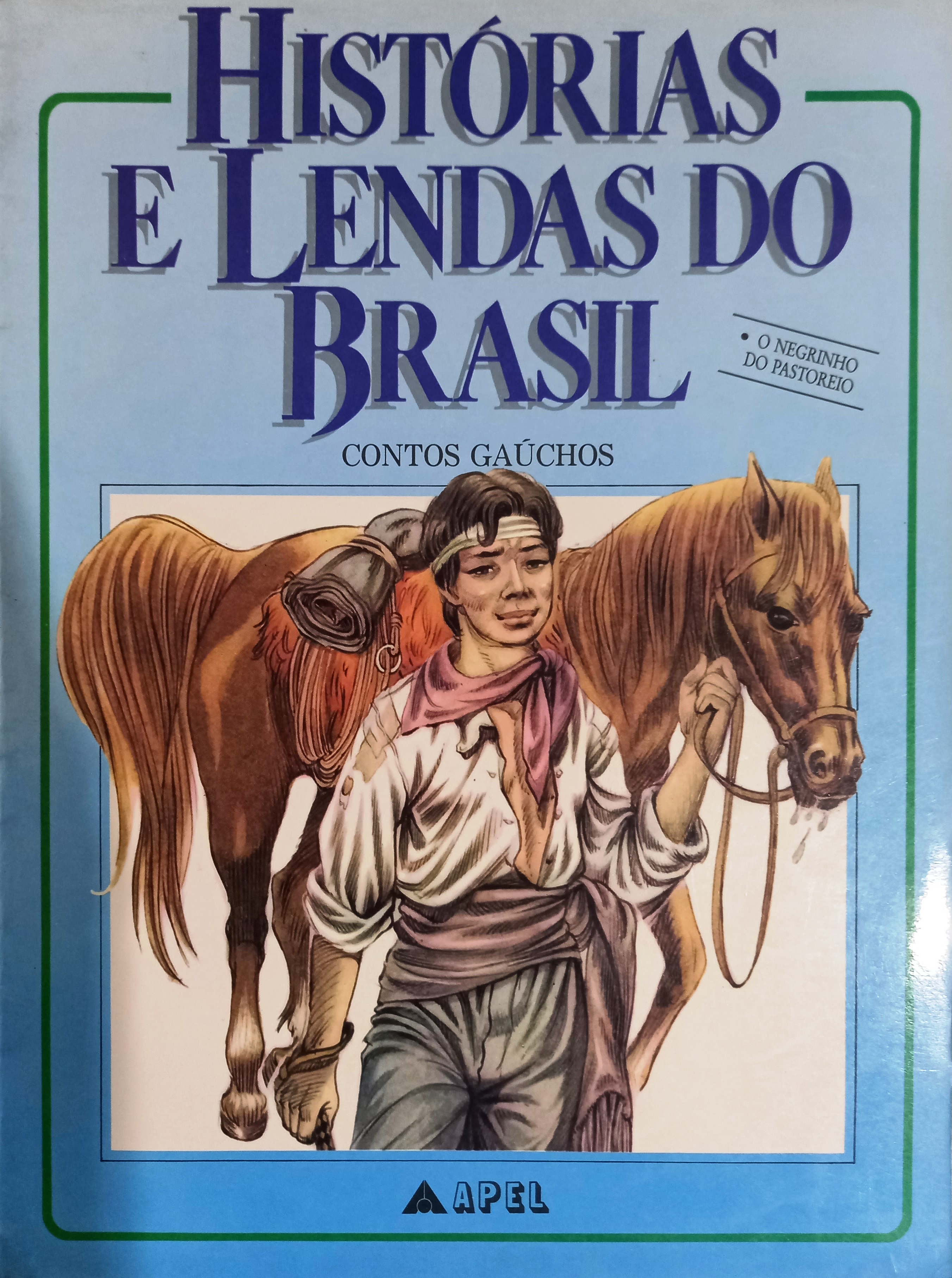Histórias e Lendas do Brasil - Contos Gaúchos - Vários