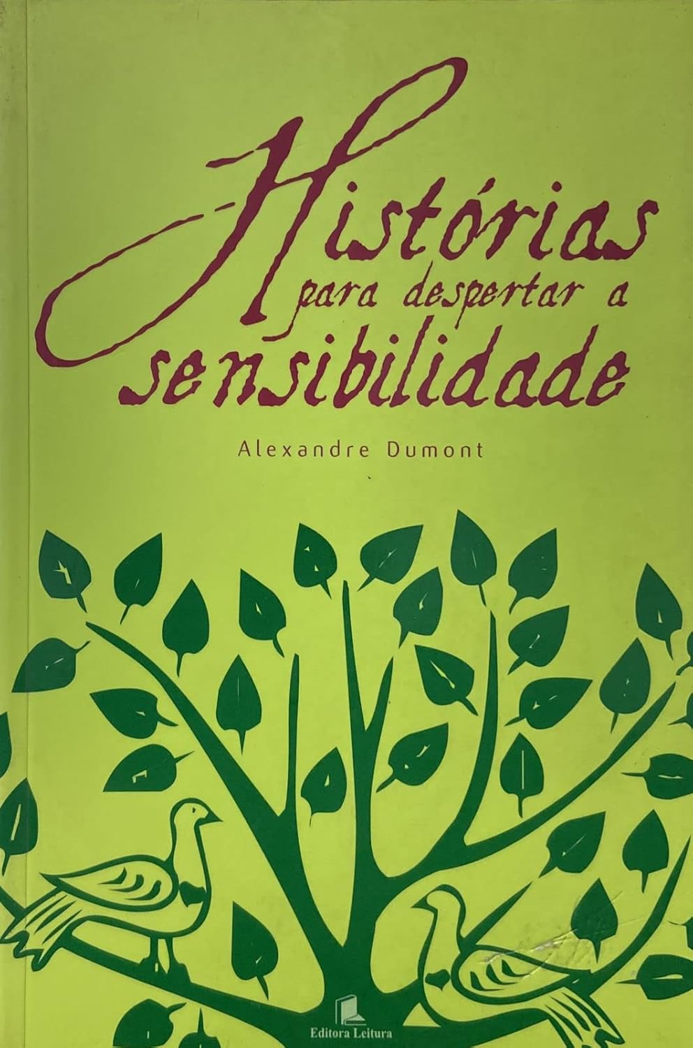 Histórias para Despertar a Sensibilidade - Alexandre Dumont
