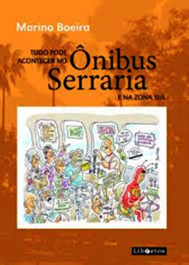 Tudo Pode Acontecer no Ônibus Serraria e na Zona Sul - Marino Boeira