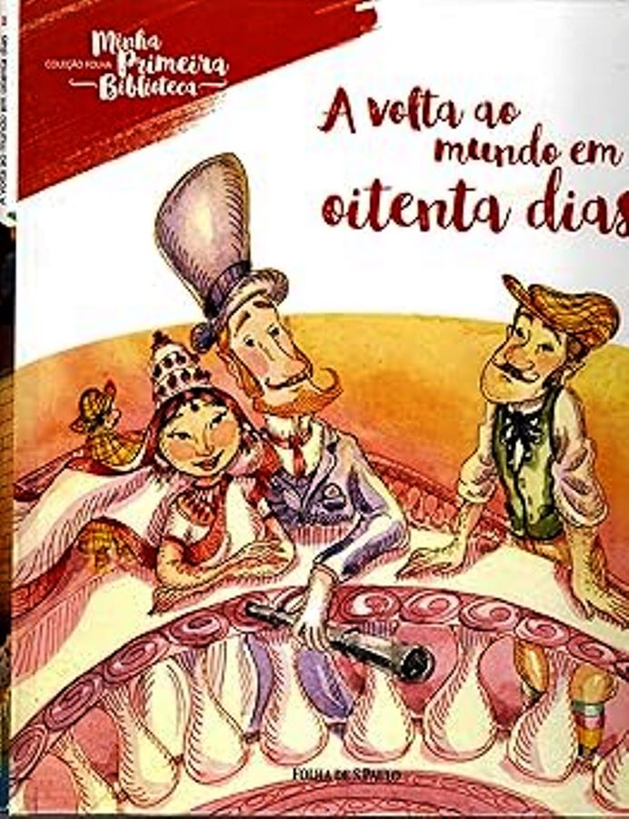 A Volta ao Mundo em Oitenta Dias - Julio Verne