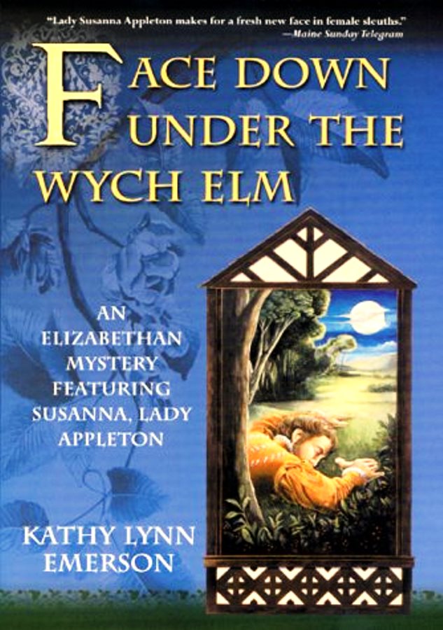 Face Down Under the Wych Elm - Kathy Lynn Emerson