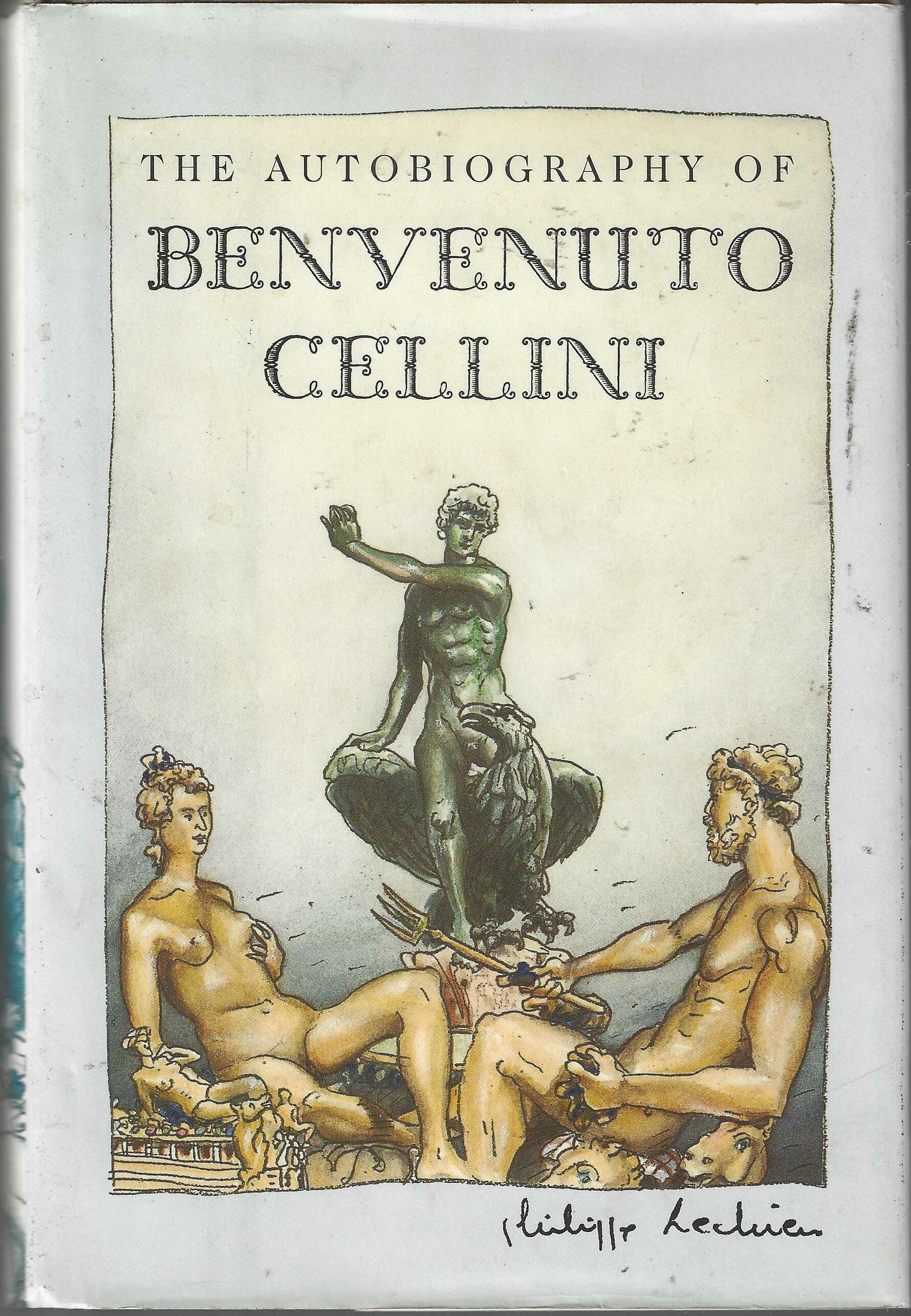 The Autobiography Of Benvenuto Cellini (capa Dura)  - John Addington Symonds