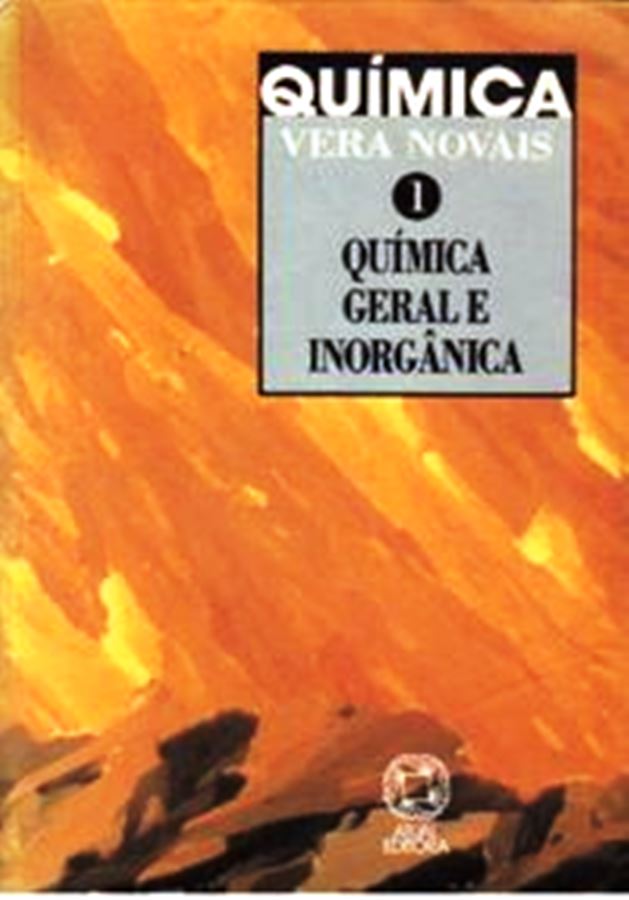 Quimica 1 - Quimica Geral e Inorganica - Vera Novais