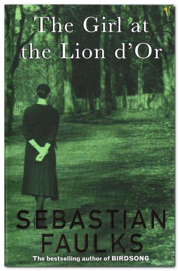 The Girl At the Lion Dor - Sebastian Faulks