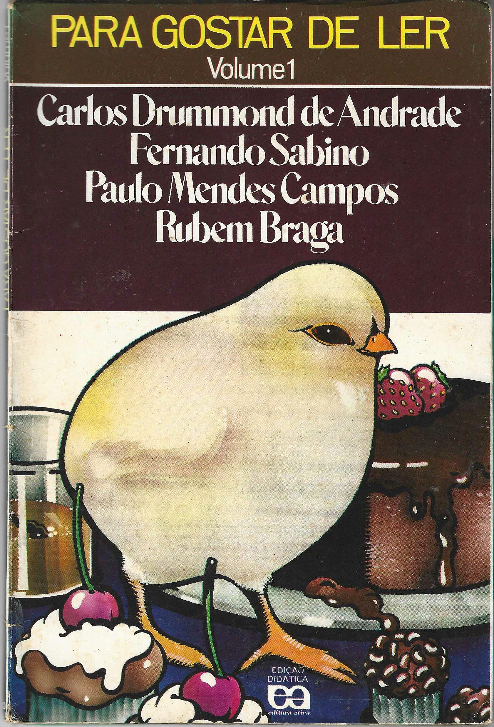 Para Gostar de Ler Volume 1  - Carlos Drummond de Andrade + Fernando Sabino + Vários