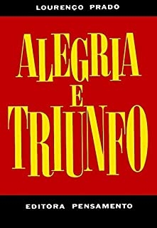 Alegria e Triunfo - Lourenço Prado