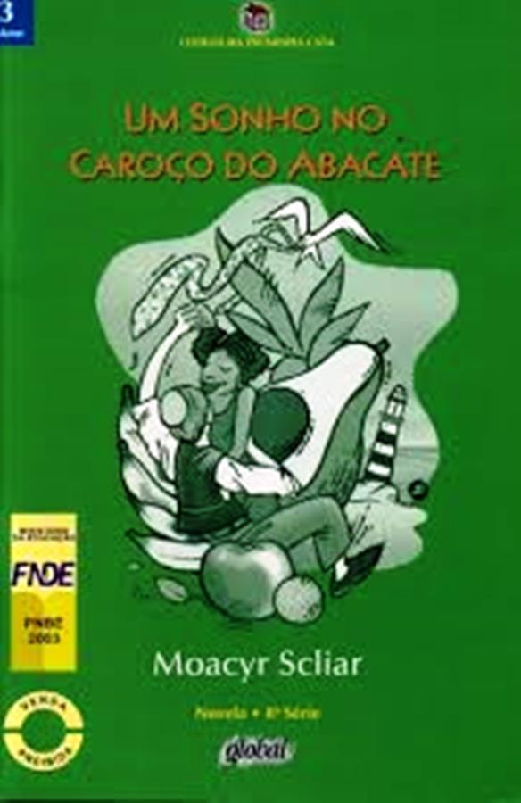 Um Sonho no caroço de abacate - Moacyr Scliar