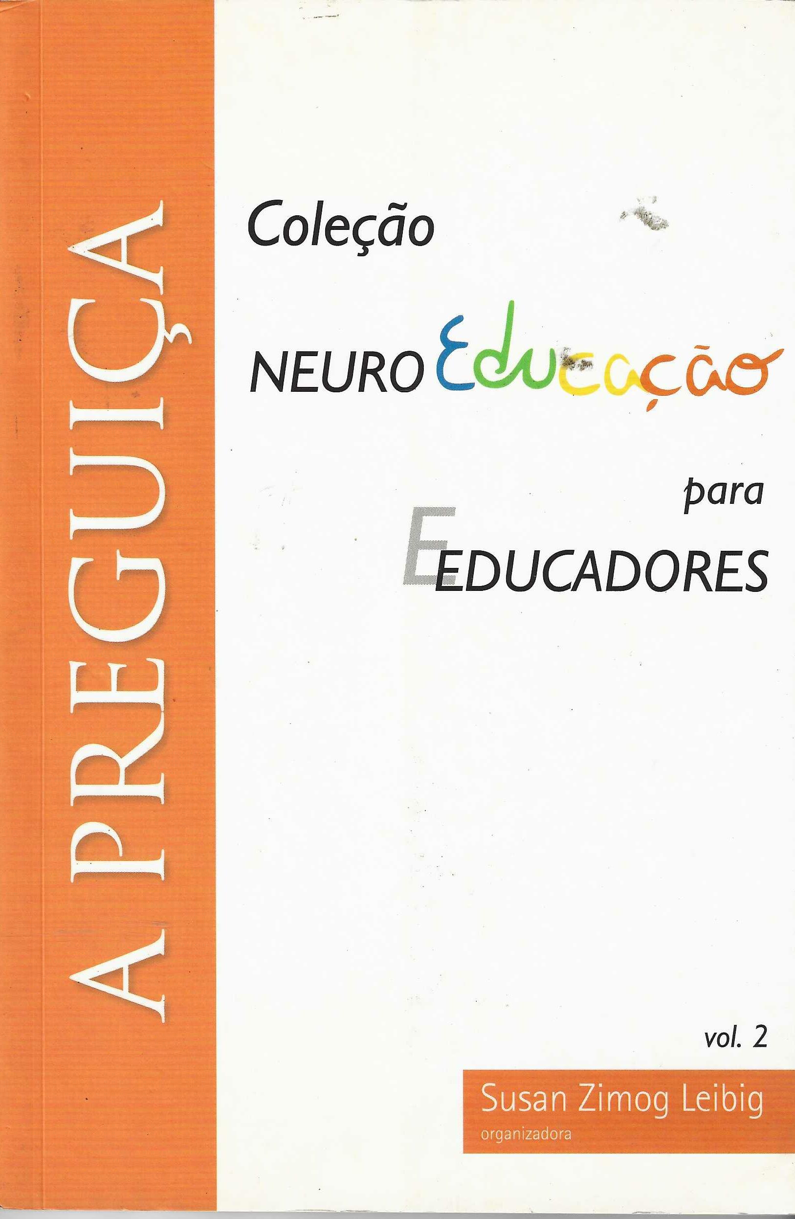 Coleção Neuroeducação para Educadores - a Preguiça - Vl. 2 - Susan Zimog Leibig