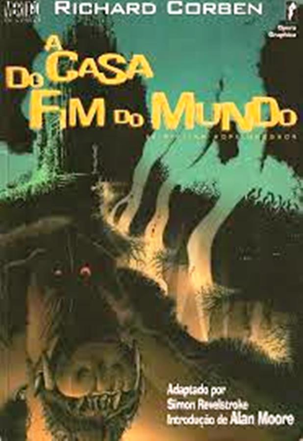 A Casa do fim do mundo  - Richard Corben
