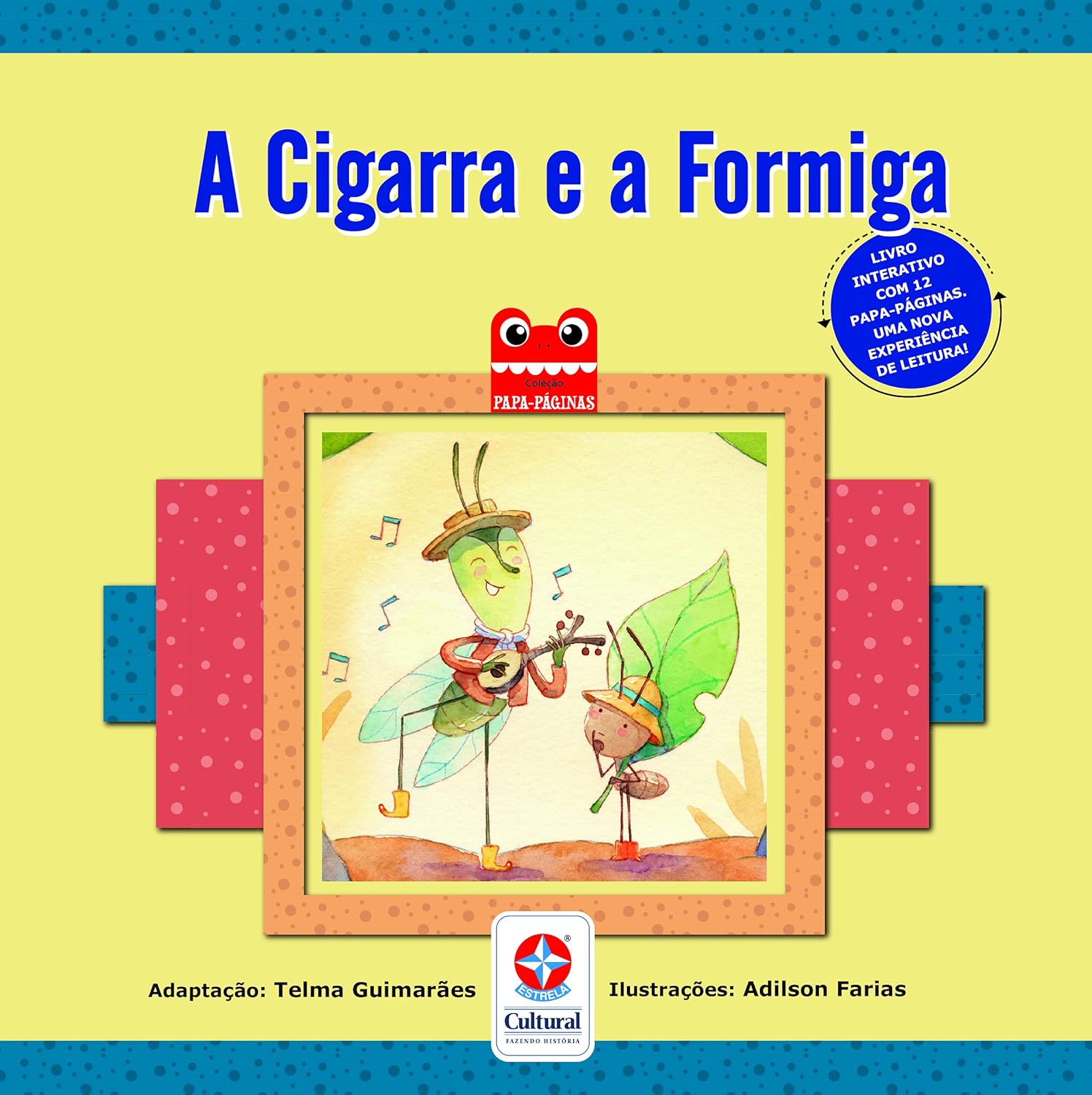 A Cigarra e a formiga  - Adaptação: Telma Guimarães