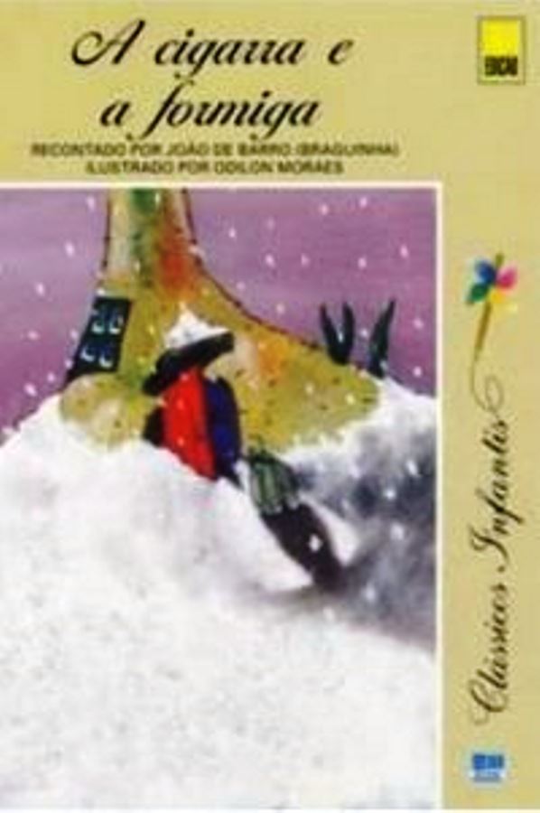 A Cigarra E A Formiga - Coleção Clássicos Infantis - João De Barro 