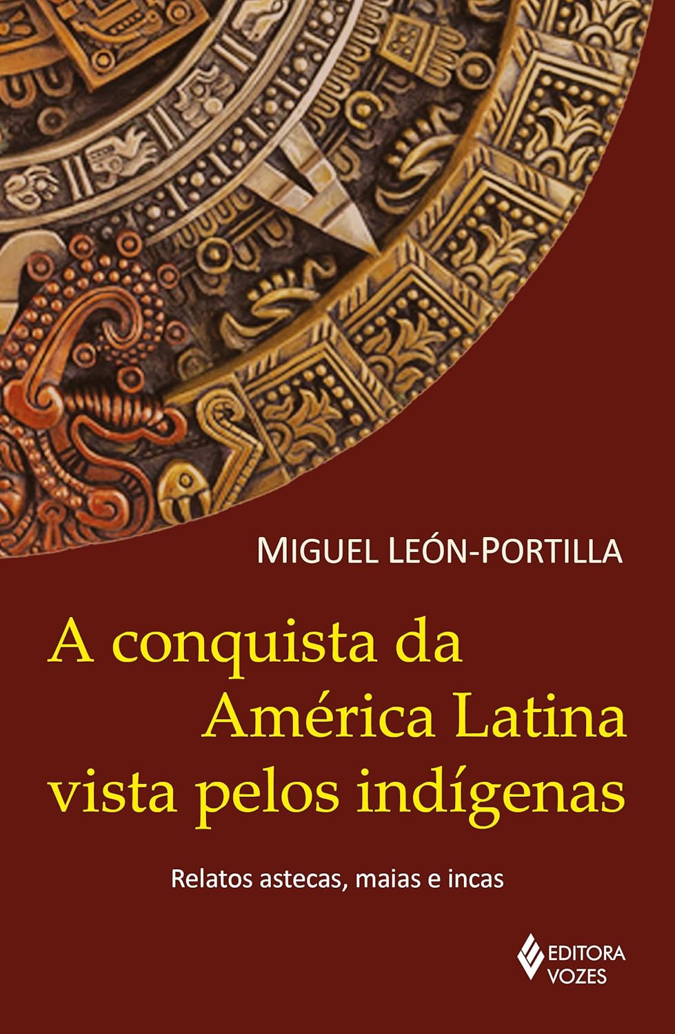 A Conquista da américa latina vista pelos índios - Miguel Leon Portilla